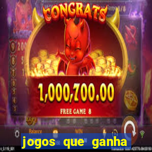 jogos que ganha dinheiro sem precisar depositar